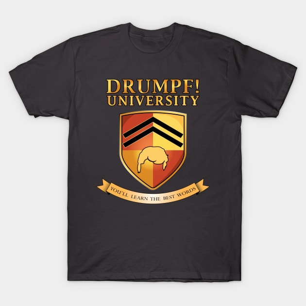 Drumpf! University T-Shirt by Godot